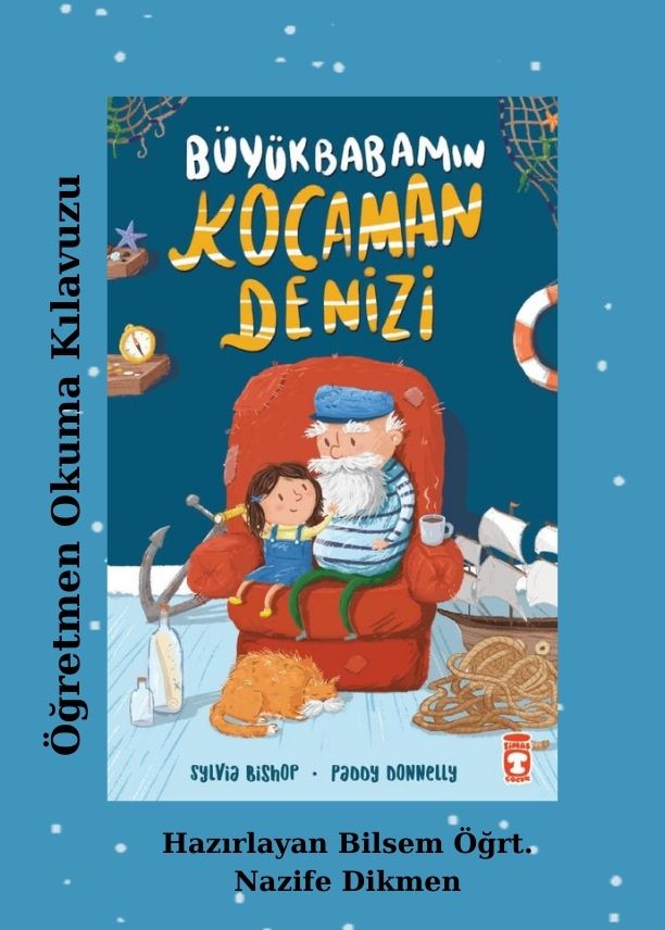 Büyükbabamın Kocaman Denizi Öğretmen Okuma Kılavuzu